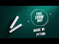 The Zoom Automation Bot Python Script Aayush Shah