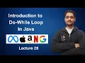 Do-While Loop in Java Lecture 28 Java DSA Placement Course