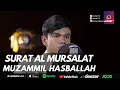 MUZAMMIL HASBALLAH || Surat Al Mursalat