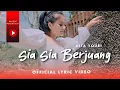 Download Lagu Gita Youbi - Sia Sia Berjuang (Official Lyric Video)