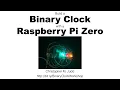 Build a Binary Clock with a Raspberry Pi Zero Workshop