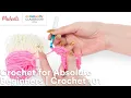 Online Class Crochet for Absolute Beginners Crochet 101 Michaels