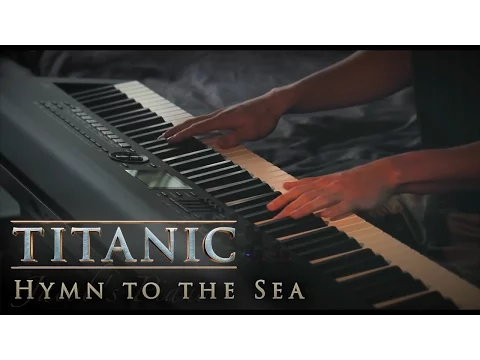 Download MP3 Hymn to the Sea - Titanic | Piano \u0026 Strings