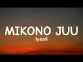 Iyanii - Mikono Juu (Lyrics)