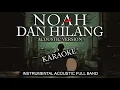 NOAH - Dan Hilang (Instrumental) | Karaoke