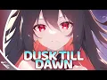 Lagu Nightcore - Dusk Till Dawn (ZAYN ft. Sia - ДбкПя Remix) -[Lyrics]