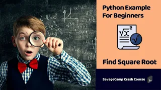 Python Example Code Find Square Root SavageCamp
