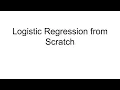 Implementing Logistic Regression from Scratch