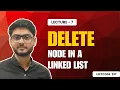 L7 - Delete Node In A Linked List LeetCode 237 Delete Node In A Linked List DSA C