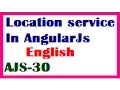 Location service In AngularJs English-vlr training
