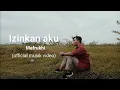 Download Lagu Izinkan Aku | Mafrukhi (official musik video)