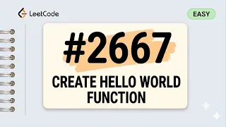 2667 Create Hello World Function Leetcode