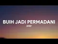 ARIEF - BUIH JADI PERMADANI [LIRIK]