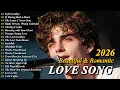 Lagu Beautiful Love Songs 2026 | Emotional Romantic Ballads | Relaxing Songs