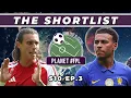The Shortlist Planet FPL S 10 Ep 3 Fantasy Premier League