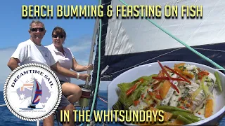Beach Bumming & Feasting on Fish in the Whitsundays – Ep 16 – Marcona Inlet 2020