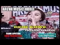 Download Lagu AREVA MUSIC HOREE // Demi Kowe // Voc. Ajeng Maharani
