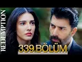 Download Lagu Esaret 339. Bölüm | Redemption Episode 339