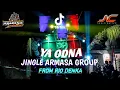 Download Lagu DJ YA ODNA X TEHIBA || JINGLE ARMASA GROUP || BY RIO DENKA