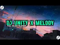 Download Lagu Dj Unity X Melody🎶 (Slowed+Full bass) || Viral Tiktok🔥