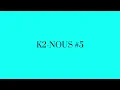 K2-NOUS #5 ( Slowed + Reverd )