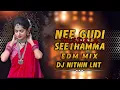 Download Lagu NEE GUDI MUNDALA SEETHAMMA EDM MIX DJ NITHIN LNT