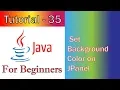 Java Tutorial 35 GUI Set Background Color on JPanel