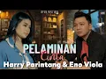 Download Lagu PELAMINAN CINTA - HARRY PARINTANG \u0026 ENO VIOLA [ Official Music Video Fhd]