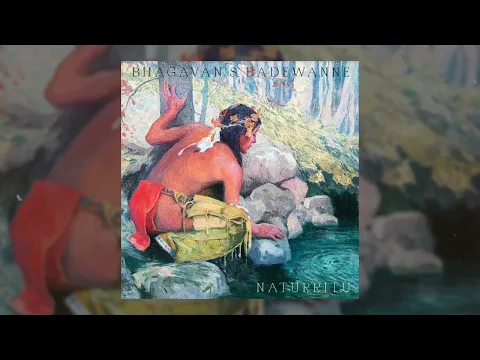 N Λ T U R R I T U - Bhagavan's Badewanne (Organic Downtempo / Folktronica / Chillout Mix)