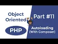 Autoloading in PHP without and with Composer - OOP in PHP Part 11