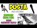 Download Lagu KARAOKE DUSTA-ELVY SUKAESIH-NADA PRIA VERSI DANGDUT KOPLO