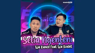 setia ngenteni feat wa koslet 