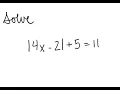 Absolute Value Equation Solve 4x-2 5 11