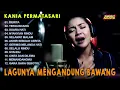 Lagu Dangdut Akustik Kania Permatasari Full Album Bikin Nangis Enak Didengar Saat Santai dan Kerja