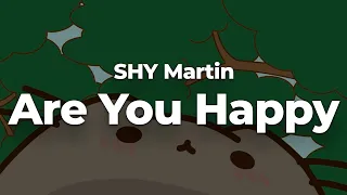 Download SHY Martin - Are You Happy (Letra/Lyrics) | Official Music Video MP3