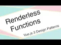 Renderless Components Patterns in Vue js 3