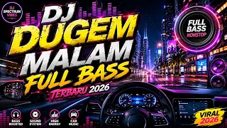 dj dugem malam full bass terbaru 2026 auto geleng nonstop
