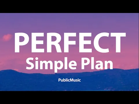 Download MP3 Simple Plan - Perfect (Lyric Video)