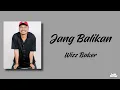 Download Lagu Wizz Baker - Jang Balikan feat. ‪Toton Caribo \u0026 ‪Jacson Zeran | Lirik Lagu