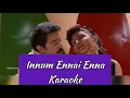 Download Lagu Innum Ennai Enna Karaoke | With Lyrics | Singaravelan | Ilayaraja | HD 1080P