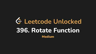 396 Rotate Function Leetcode Unlocked - Python