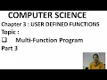 Chapter 3 User Defined Functions Computer Science 12th Standard Part 3 Multi-Function Program