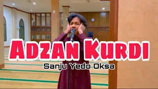 Download VIRAL TIKTOK!! ADZAN KURDI MERDU - SANJU YEDO OKSA MP3