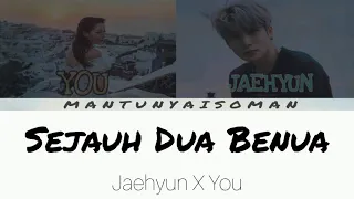 Download Jaehyun \u0026 You - 'Sejauh Dua Benua' lyrics (NCT lokal) MP3