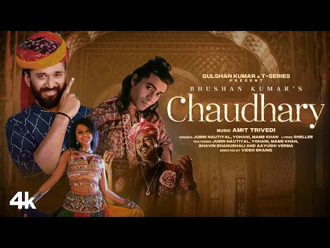 Download MP3 Chaudhary (Video) Amit Trivedi | Jubin Nautiyal, Mame Khan, Yohani | Bhavin, Aayushi | Bhushan K