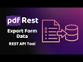 pdfRest Export Form Data - REST API Tool