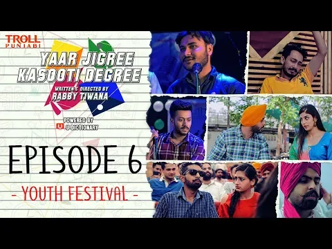 Download MP3 Yaar Jigree Kasooti Degree | Episode 6 - Youth Festival | Punjabi Web Series 2018 | Troll Punjabi