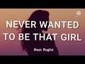 Never Wanted To Be That Girl-Carly Pearce ( Lyrics)