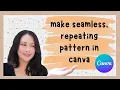 How to Make a Seamless Repeating Pattern in Canva