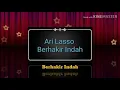 Download Lagu Ari Lasso -Behakir Indah(Lirik)